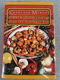 Copeland Marks Indian and Chinese Cooking from the Himalayan Rim (Hardcover)