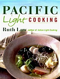 Pacific Light Cooking (Hardcover, First Edition)