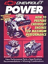 Chevrolet Power:  How to Prepare Chevrolet Engines for Maximum Performance (HPBooks) (Paperback)
