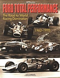 Ford Total Performance: The Road to World Racing Domination, 1962-1970 (Mass Market Paperback)