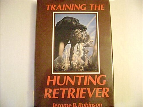 Training the Hunting Retriever (Hardcover)