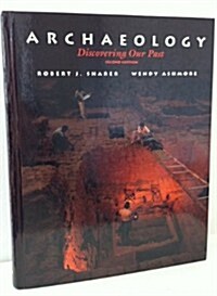 Archaeology: Discovering Our Past (Hardcover, 2nd)