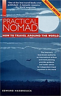 The Practical Nomad: How to Travel Around the World, 2nd Edition (Paperback, 2nd)
