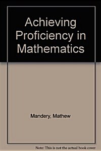 Achieving Proficiency in Mathematics (Hardcover)