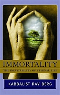 Immortality: The Inevitability of Eternal Life (Hardcover)
