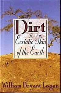 [중고] Dirt: The Ecstatic Skin of the Earth (Hardcover)