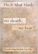 No Death, No Fear: Comforting Wisdom for Life
