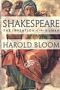 Shakespeare: The Invention of the Human (Hardcover, First Edition)
