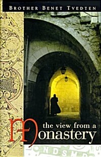 The View from a Monastery (Hardcover, First Edition)