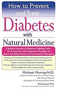 How to Prevent and Treat Diabetes with Natural Medicine (Hardcover)