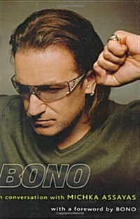 [중고] Bono: In Conversation with Michka Assayas (Hardcover, First Edition)