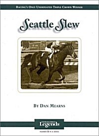 Seattle Slew: Thoroughbred Legends (Hardcover)