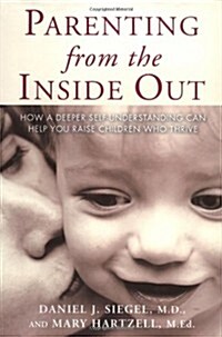 Parenting from the Inside Out (Hardcover)