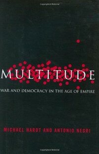 Multitude: war and democracy in the age of Empire