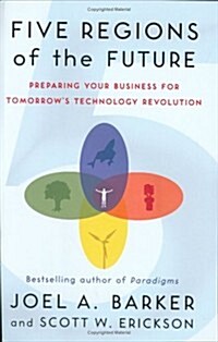 Five Regions of the Future: Preparing Your Business for Tomorrows Technology Revolution (Hardcover, English Language)