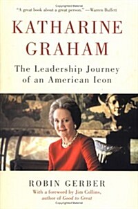 Katharine Graham: The Leadership Journey of an American Icon (Hardcover, First Edition)