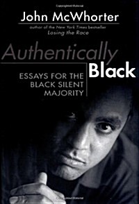 Authentically Black: Essays for the Black Silent Majority (Hardcover)