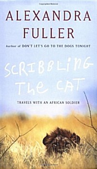 Scribbling the Cat: Travels with an African Soldier (Library Binding, 1st)