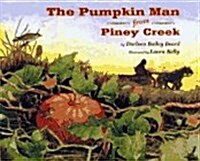 The Pumpkin Man from Piney Creek (Library Binding, 1st)