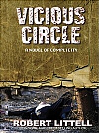 Vicious Circle: A Novel of Complicity (Hardcover)