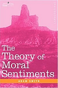 The Theory of Moral Sentiments (Hardcover)