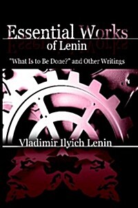 Essential Works of Lenin: What Is to Be Done? and Other Writings (Paperback)