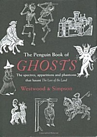The Penguin Book of Ghosts: Prepare to be haunted by Englands most unforgettable ghosts (Hardcover)