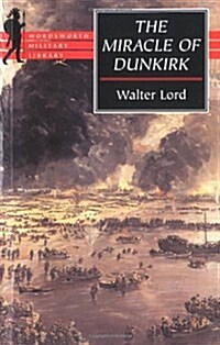 The Miracle of Dunkirk (Wordsworth Collection) (Paperback)