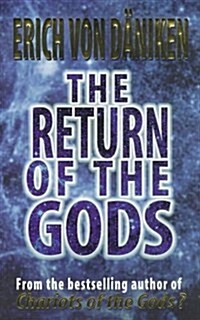 The Return of the Gods : Evidence of Extraterrestrial Visitations (Paperback)