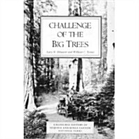 Challenge of the Big Trees: A Resource History of Sequoia and Kings Canyon National Parks (Paperback)