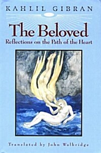 The Beloved: Reflections on the Path of the Heart (Hardcover)
