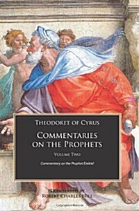 Theodoret of Cyrus: Commentary on the Prophets: Commentary on the Prophet Ezekiel (Commentaries on the Prophets) (vol. 2) (Paperback)