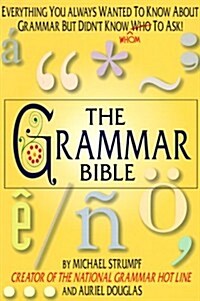 The Grammar Bible (Paperback, 1st)