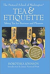 Tea & Etiquette (Revised): Taking Tea for Business and Pleasure (Capital Lifestyles) (Hardcover, Revised)