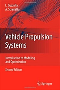 Vehicle Propulsion Systems: Introduction to Modeling and Optimization (Paperback, 2, 2007)