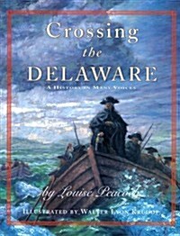 Crossing The Delaware: A History In Many Voices (Hardcover)