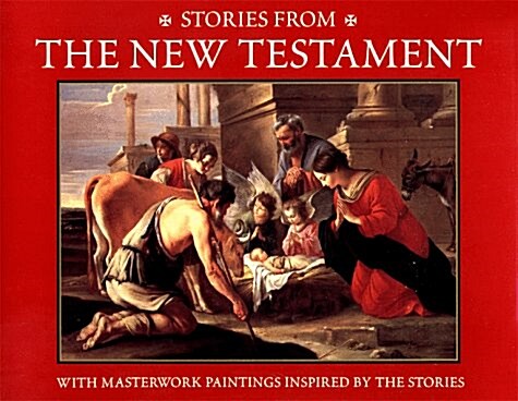 Stories from the New Testament: With Masterwork Paintings Inspired by the Stories (Library Binding)