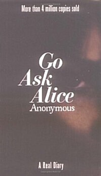 Go Ask Alice (Mass Market Paperback, 1)