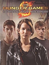 The Hunger Games: The Official Illustrated Movie Companion (Prebound, Bound for Schoo)