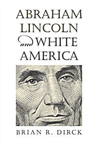 Abraham Lincoln and White America (Paperback)