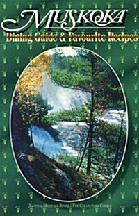 Muskoka Dining Guide and Favourite Recipes (Paperback)