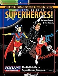 Field Guide to Superheroes Volume 4 (Paperback)