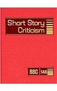 Short Story Criticism: Excerpts from Criticism of the Works of Short Fiction Writers (Hardcover)