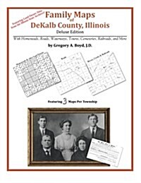 Family Maps of Dekalb County, Illinois (Paperback)