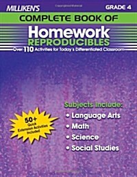 Millikens Complete Book of Homework Reproducibles - Grade 4: Over 110 Activities for Todays Differentiated Classroom (Paperback)