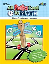 All Paths Lead to Math: Math Enrichment Lessons (Paperback)