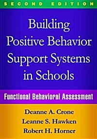 Building Positive Behavior Support Systems in Schools: Functional Behavioral Assessment (Hardcover, 2)