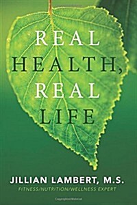 Real Health, Real Life (Paperback)