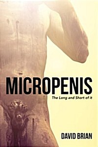 Micropenis: The Long and Short of It (Paperback)
