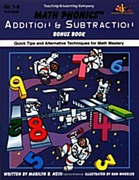 Math Phonics Addition & Subtraction Bonus Book: Quick Tips and Alternative Techniques for Math Mastery (Paperback)